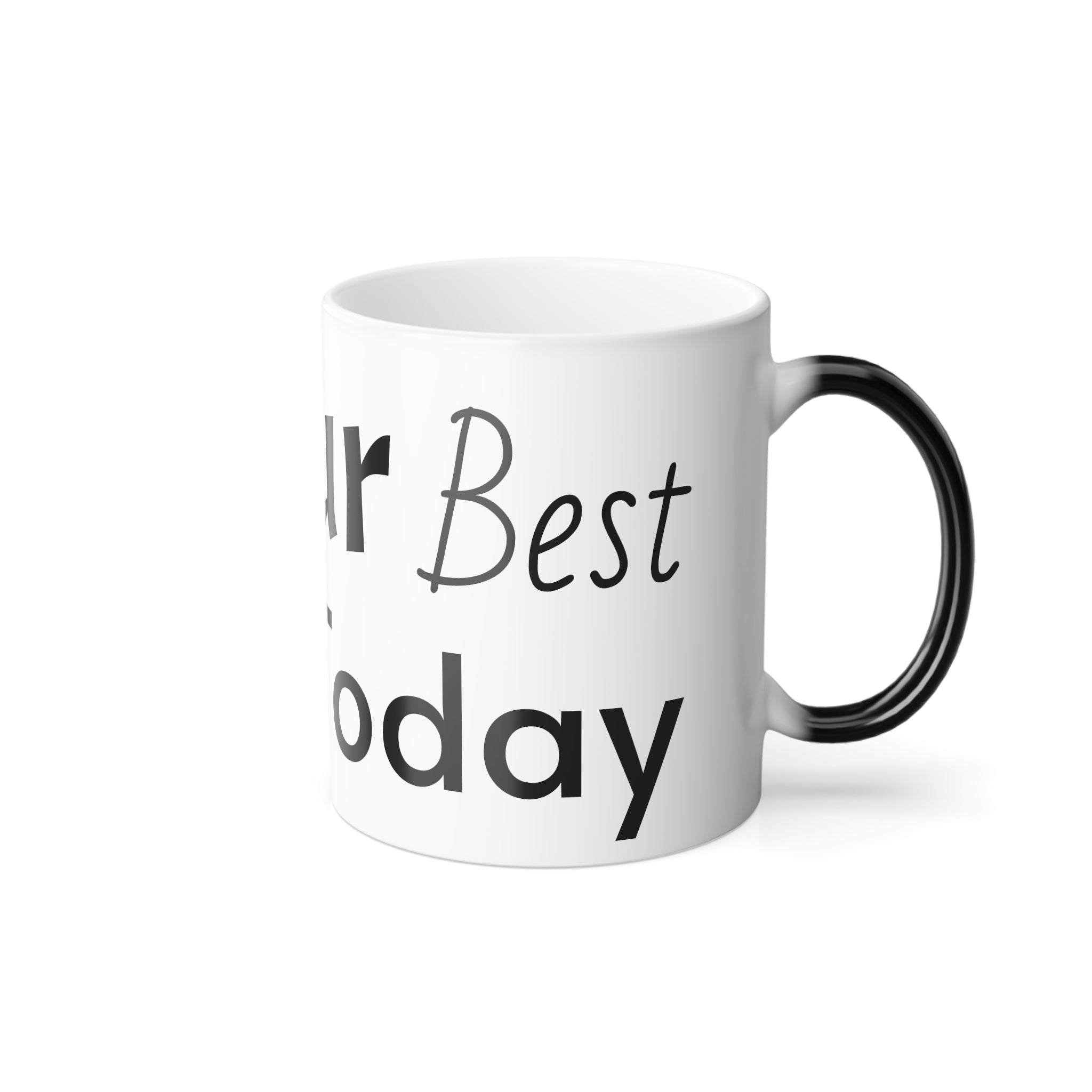 Be Your Best Self Today Color Morphing Mug, 11oz