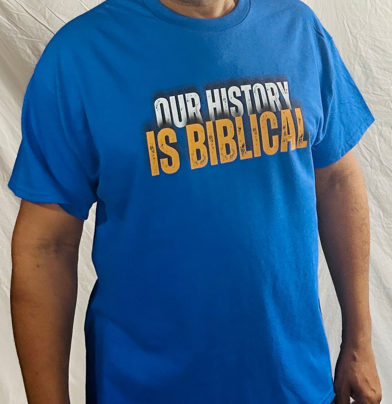 OUR HISTORY IS BIBLICAL